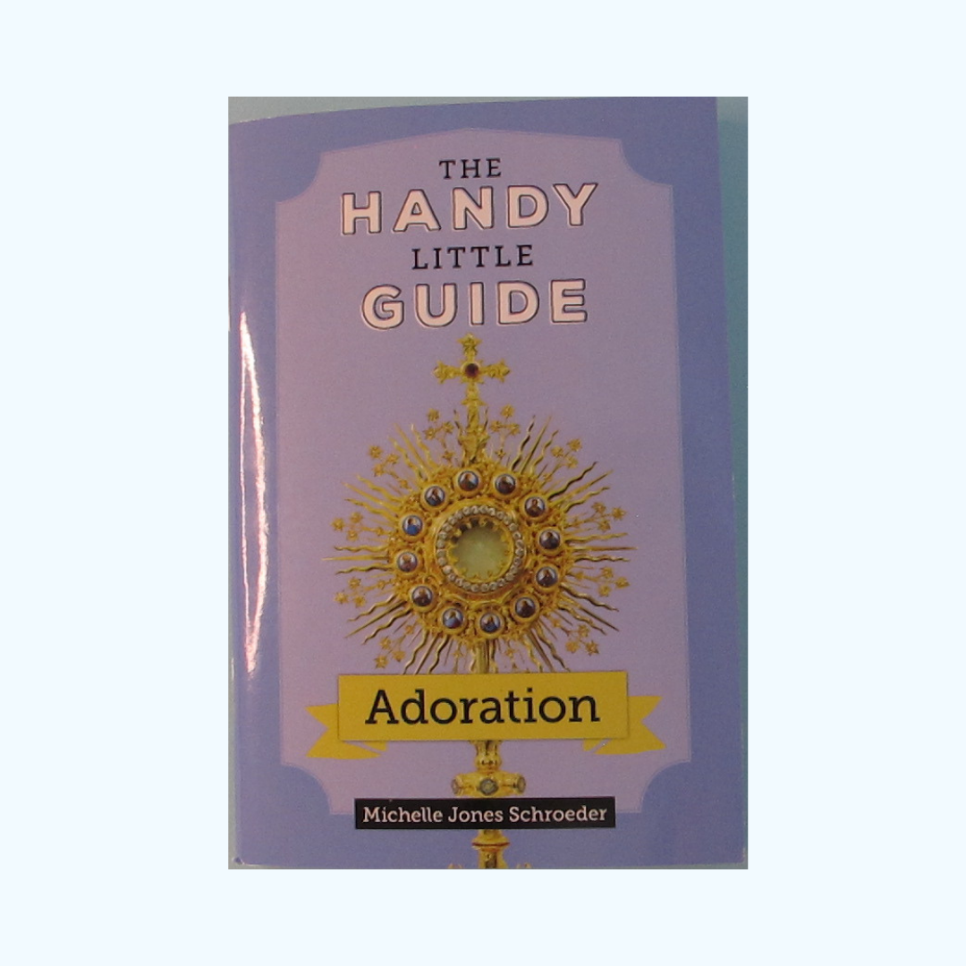 The Handy Little Guide: Adoration