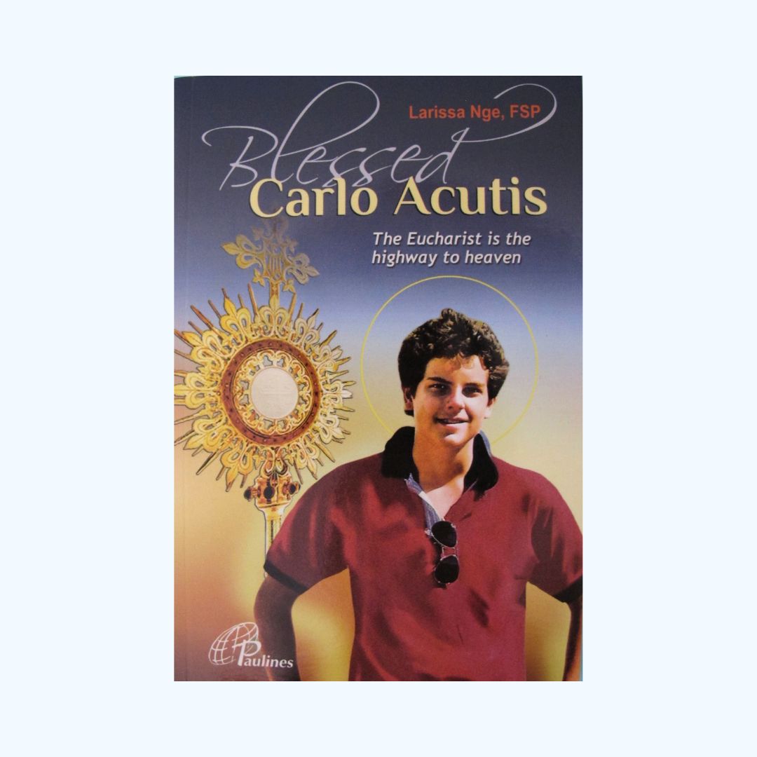 Blessed Carlo Acutis: The Eucharist is the Highway to Heaven