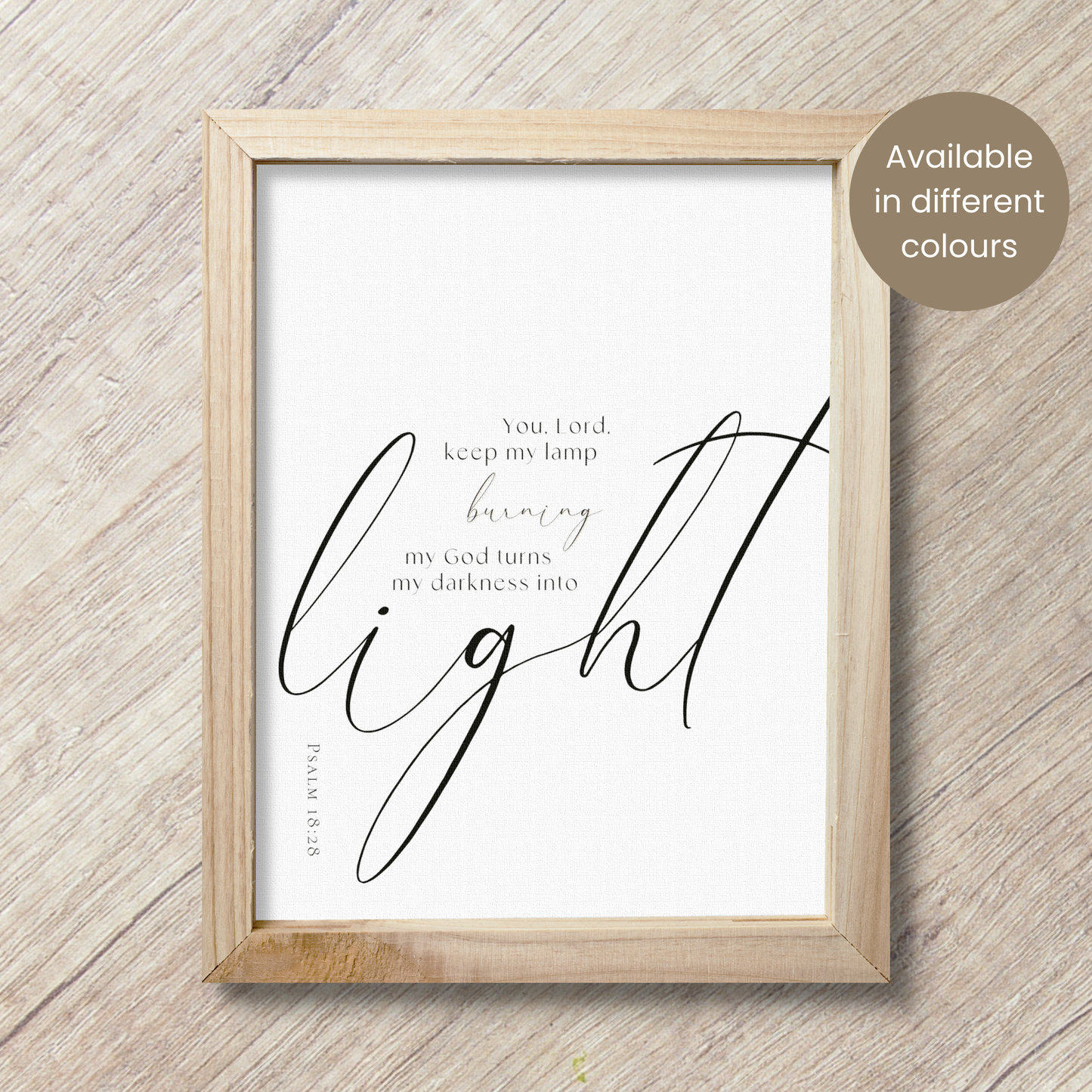 Darkness into Light | Psalms 18:28 | Wall Art
