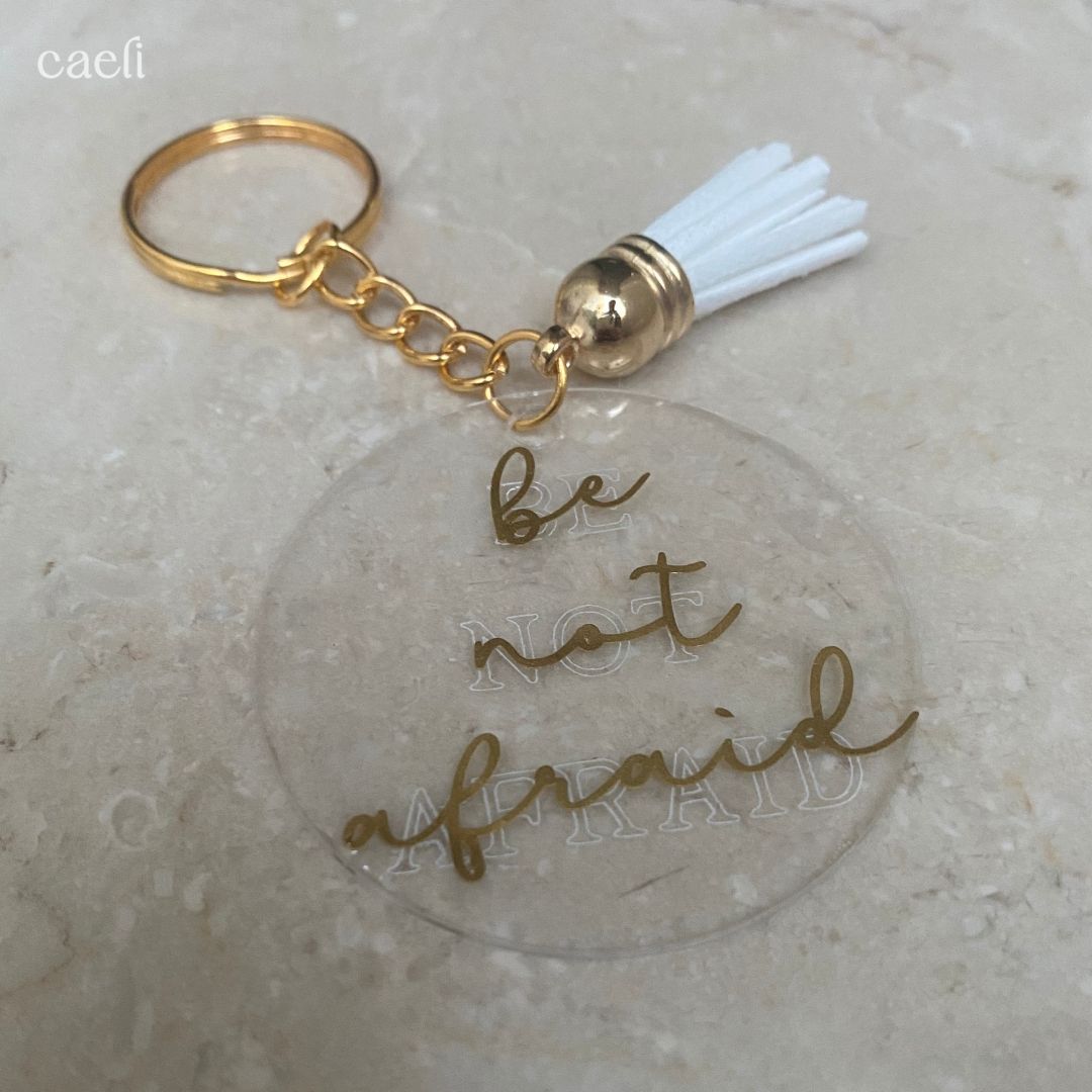 Christian Acrylic Keychain | Be not afraid | Acrylic Keyring