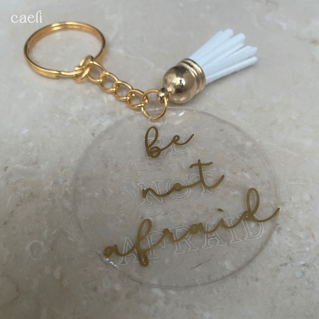 Christian Acrylic Keychain | Be not afraid | Acrylic Keyring