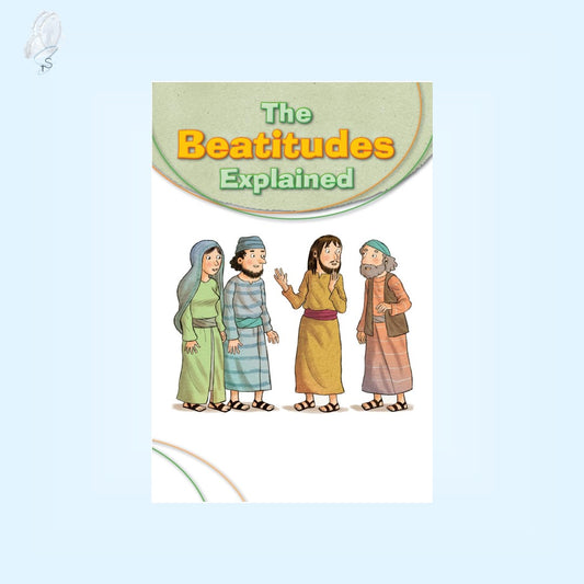The Beatitudes Explained