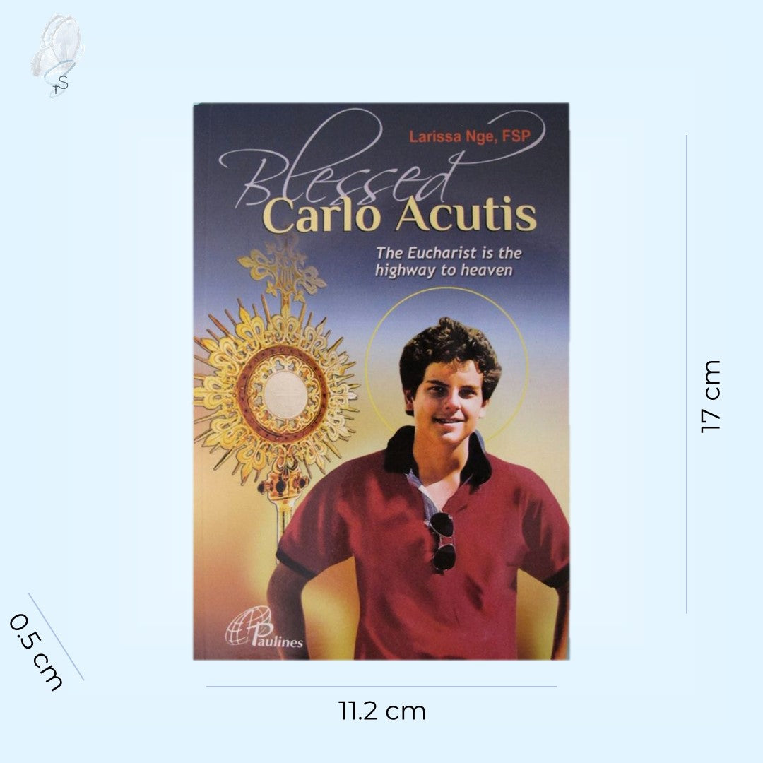 Blessed Carlo Acutis: The Eucharist is the Highway to Heaven