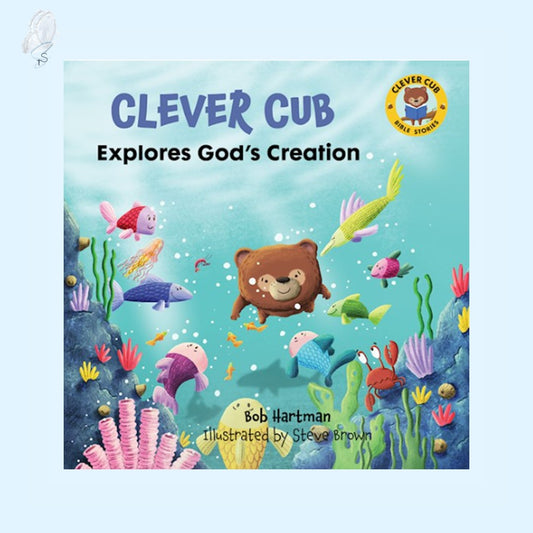 Book cover of 'Clever Cub Explores God's Creation' with a bear character and underwater scene.