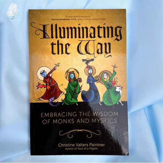 Illuminating the Way: Embracing the Wisdom of Monks and Mystics