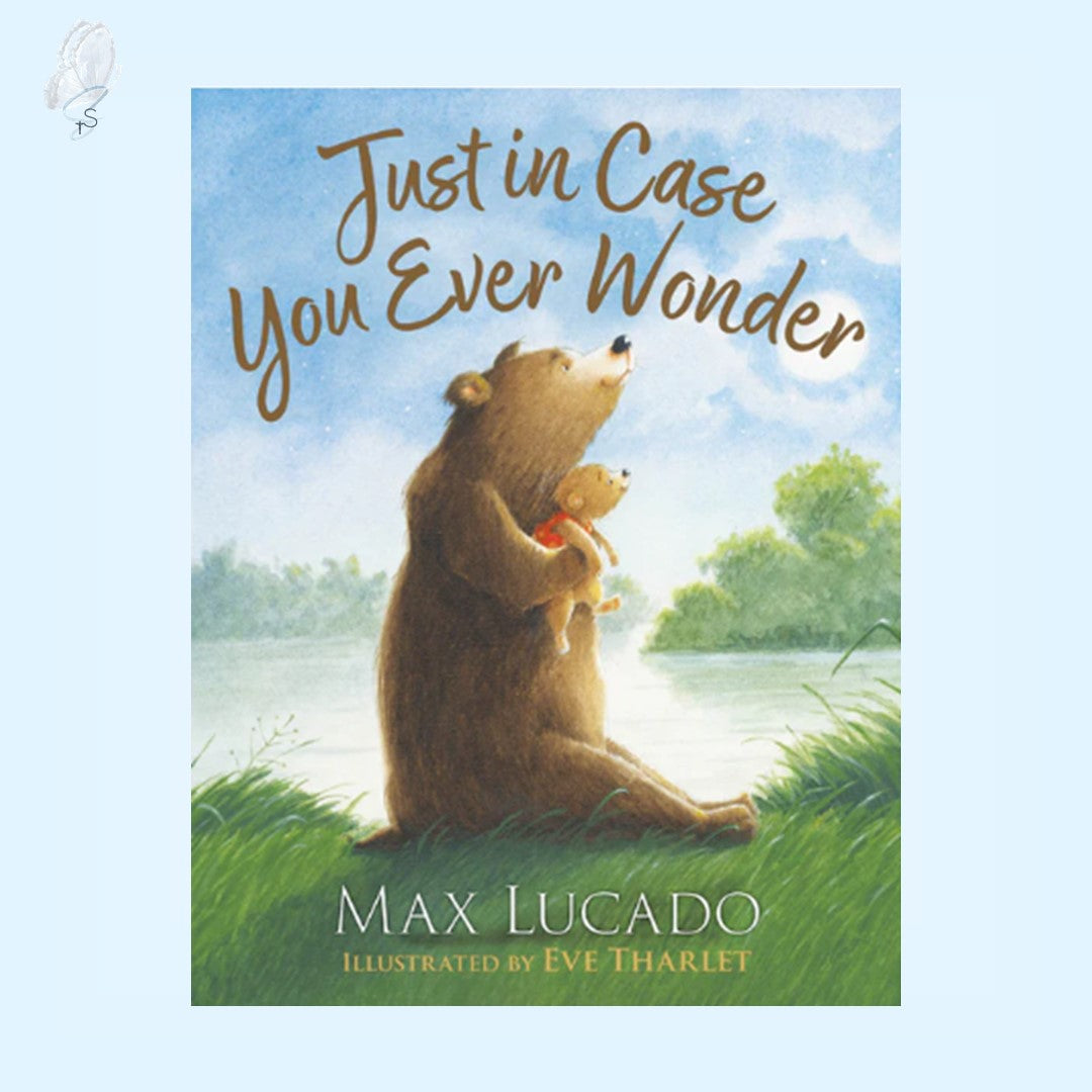 Just in Case You Ever Wonder | Children’s Picture Book