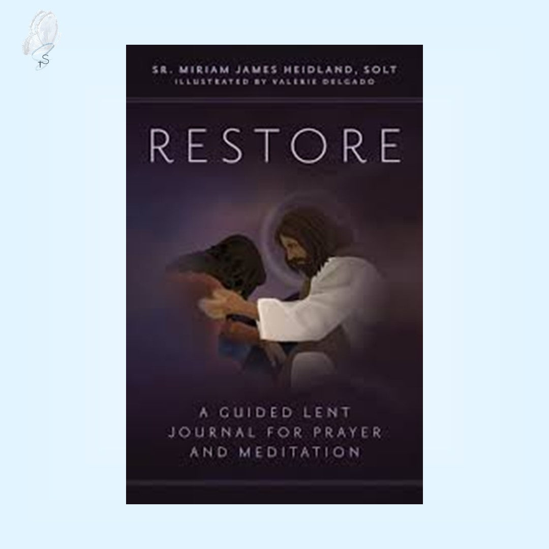 Restore: A Guided Lent Journal for Prayer and Meditation