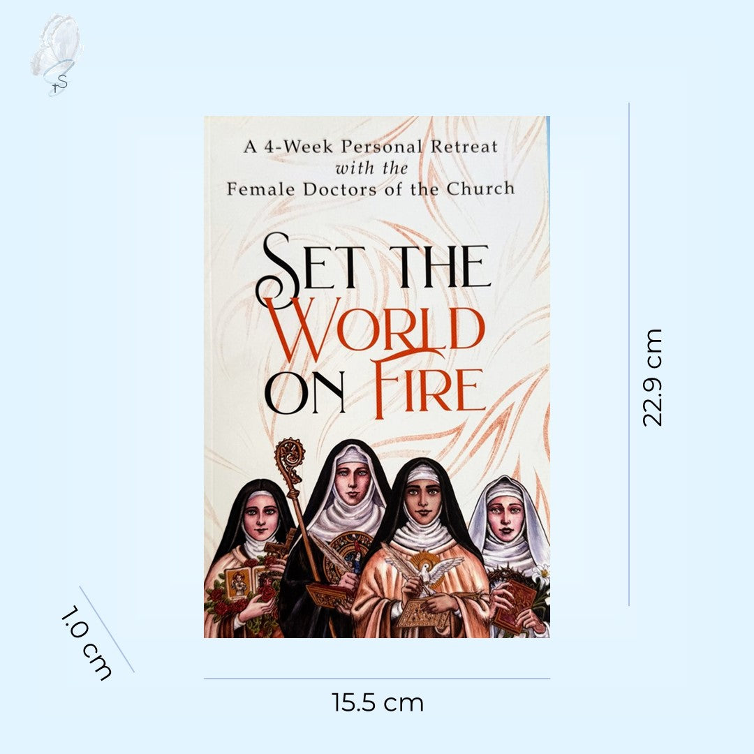 Set the World on Fire: A 4-Week Personal Retreat with the Female Doctors of the Church