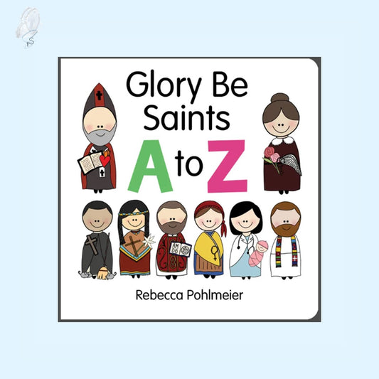 Glory Be Saints A to  Z