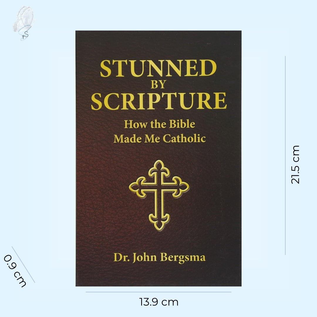 Stunned by Scripture: How the Bible Made Me Catholic