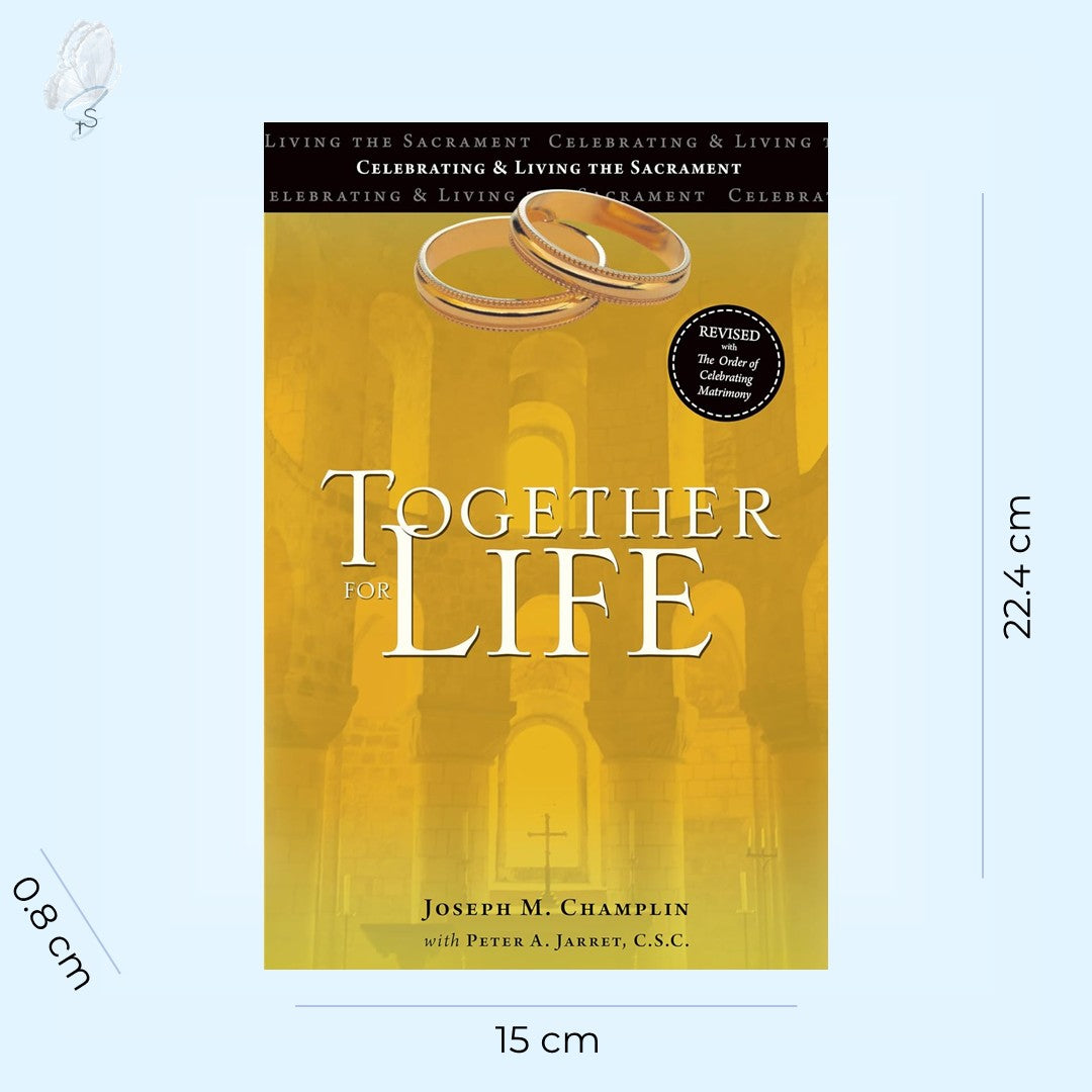 Together for Life: Revised with the Order of Celebrating Matrimony
