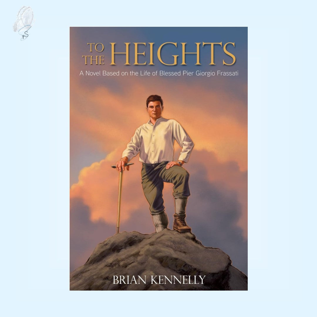 To the Heights | The Life of Blessed Pier Giorgio Frassati
