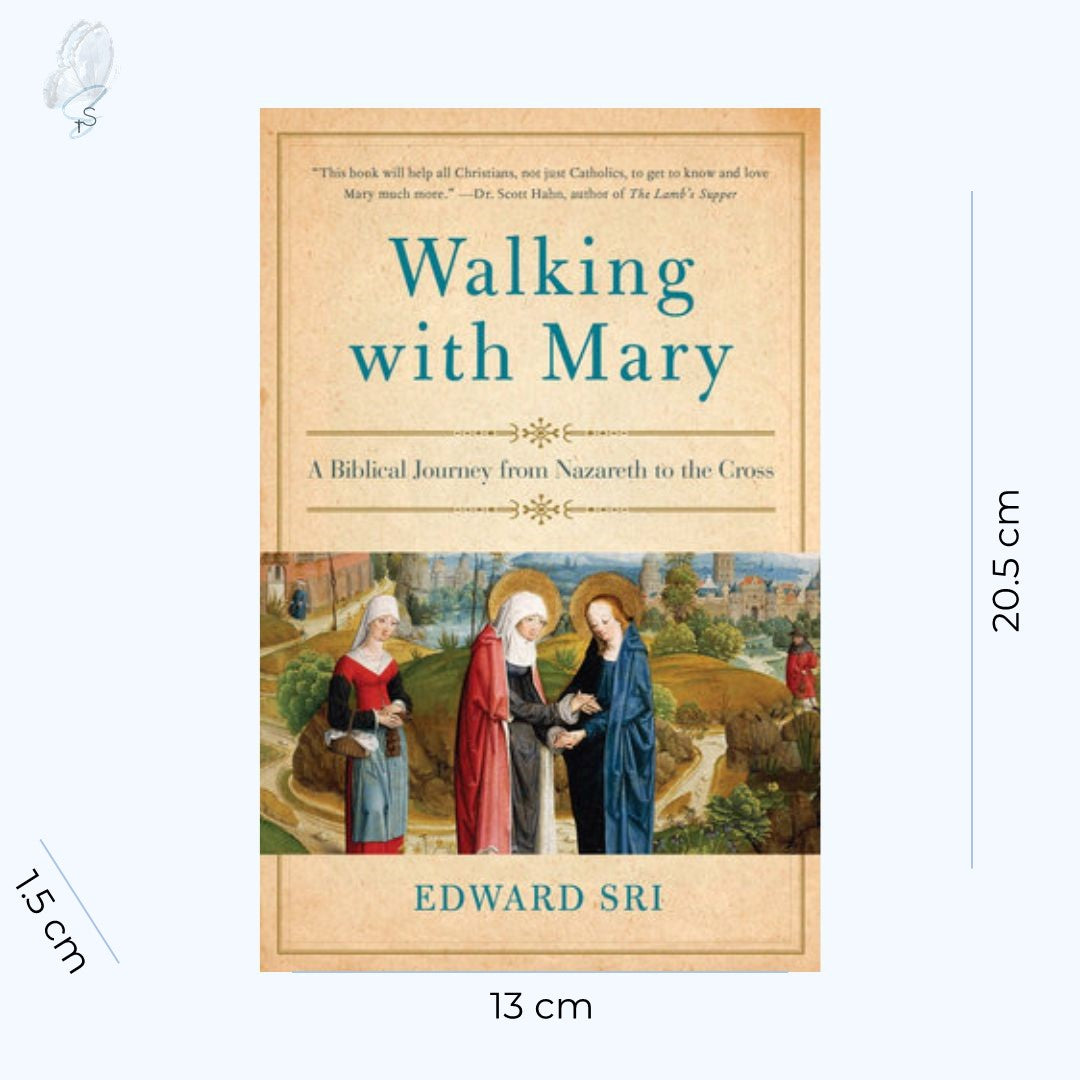 Walking with Mary: A Biblical Journey from Nazareth to the Cross