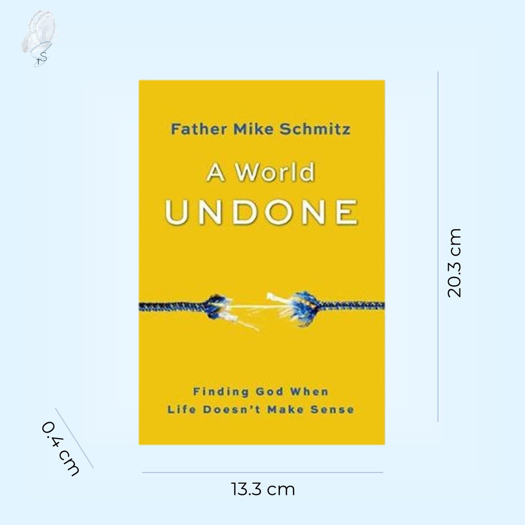 A World Undone - Finding God When Life Doesn't Make Sense