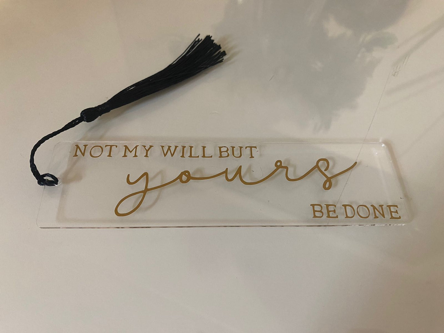 Not my will but Yours Acrylic Bookmark | Christian Acrylic Bookmark | Luke 22:42