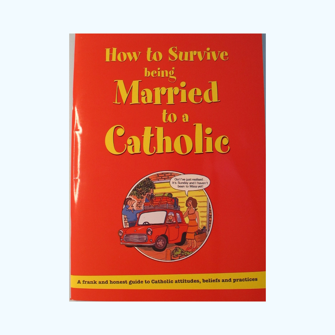 How to survive being married to a Catholic