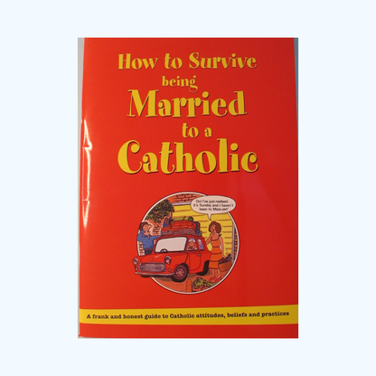 How to survive being married to a Catholic