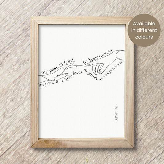 Padre Pio Hands Quote | Saint Pio of Pietrelcina | Wall Art