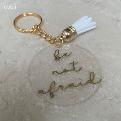 Christian Acrylic Keychain | Be not afraid | Acrylic Keyring
