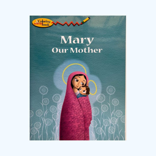 Mary Our Mother: Colouring Book