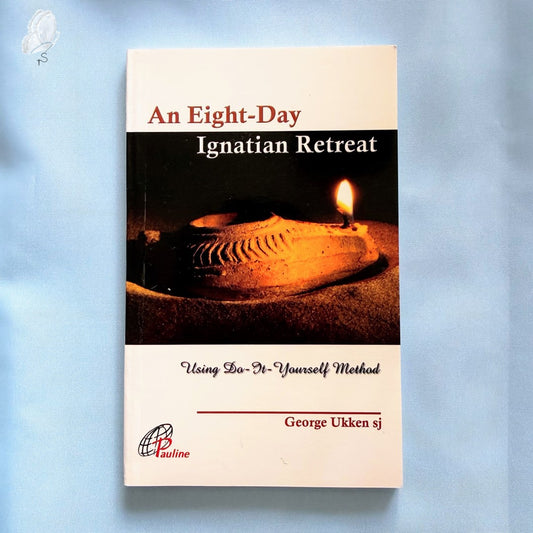 An Eight-Day Ignatian Retreat | Using the Do-It-Yourself Method
