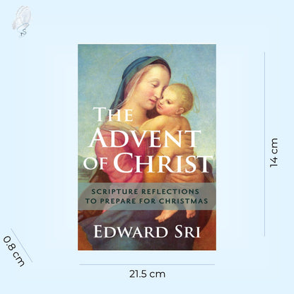 The Advent of Christ: Scripture Reflections to Prepare for Christmas