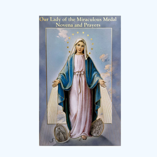Our Lady of the Miraculous Medal Novena and Prayers / Novena to Our Lady of the Miraculous Medal