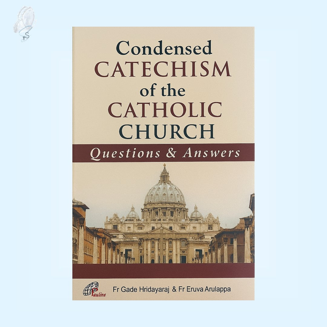 Condensed Catechism of the Catholic Church: Questions and Answers ...