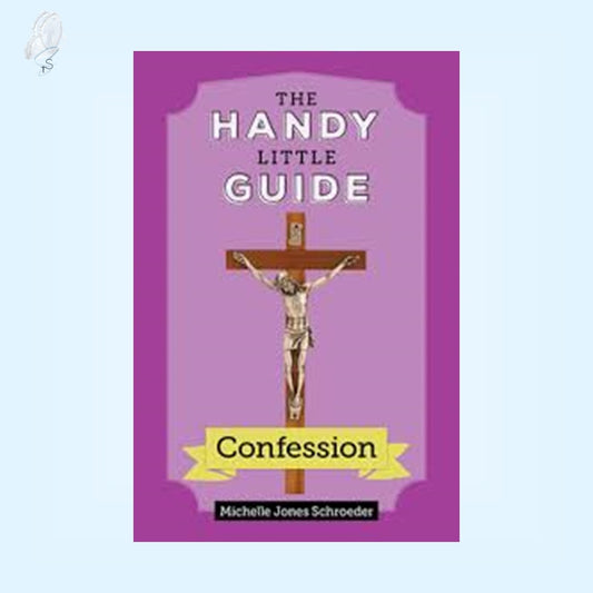 The Handy Little Guide: Confession