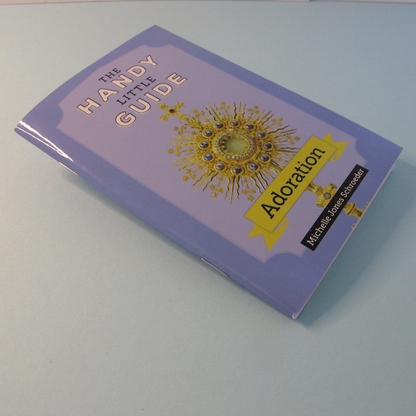 The Handy Little Guide: Adoration