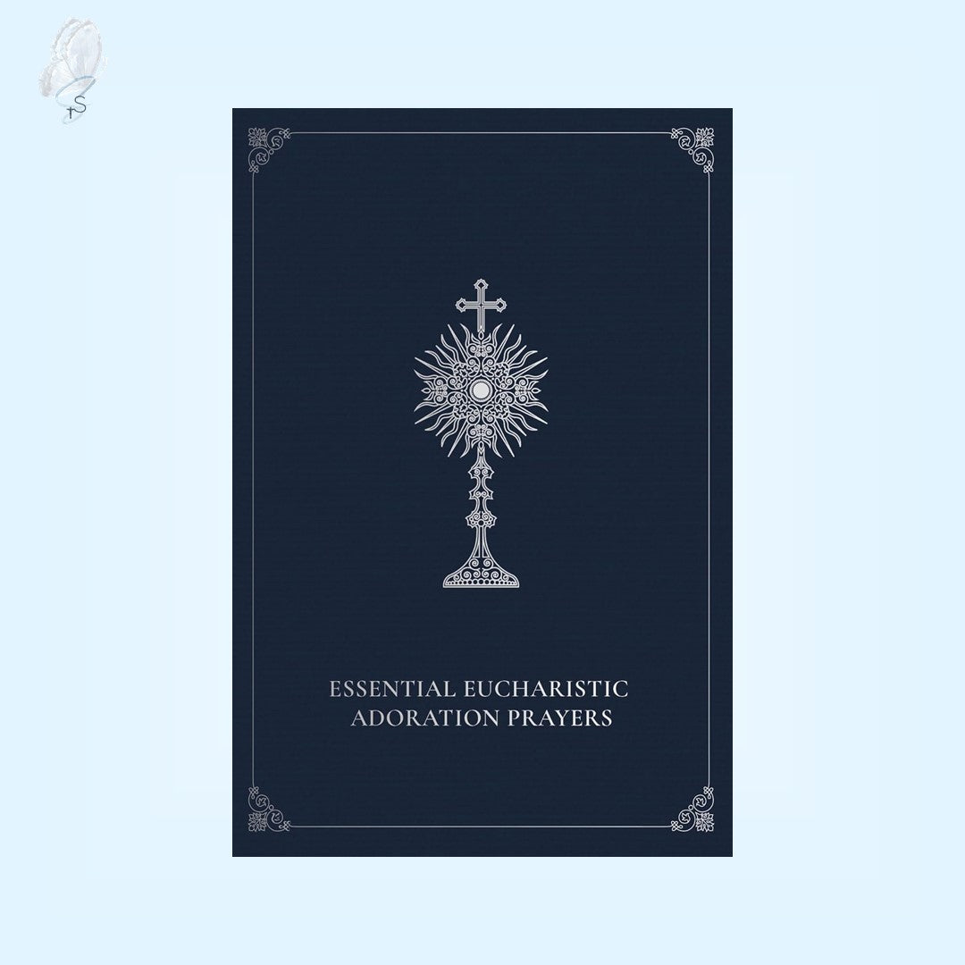 Essential Eucharistic Adoration Prayers – Surrender Gifts
