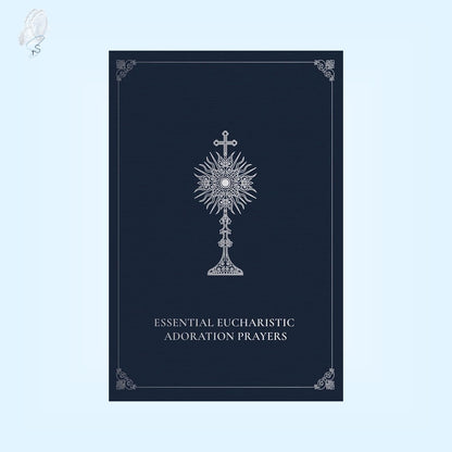 Essential Eucharistic Adoration Prayers