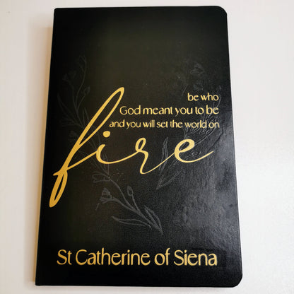 St. Catherine of Siena - Fire Quote | A5 Notebook | Personaliseable | Multiple Colour Options