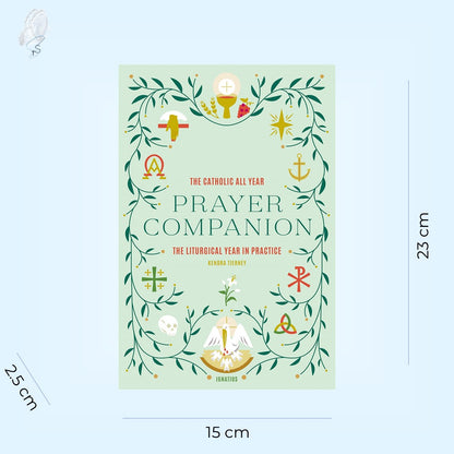 The Catholic All Year Prayer Companion: The Liturgical Year in Practice