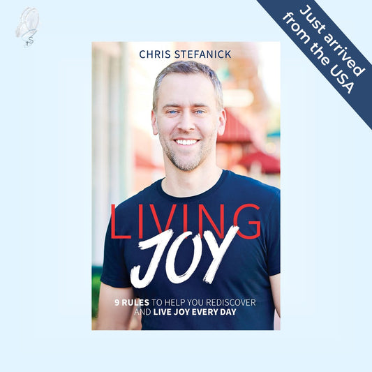 Living Joy: 9 Rules to Help You Rediscover and Live Joy Every Day