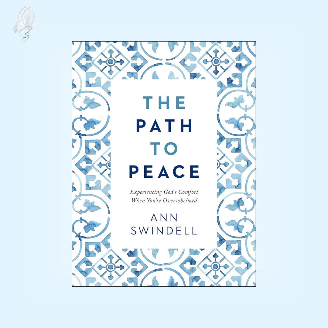The Path to Peace: Experiencing God’s Comfort When You’re Overwhelmed