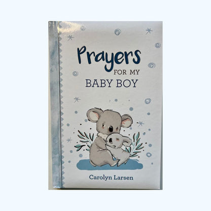 Prayers for my baby boy - Carolyn Larsen