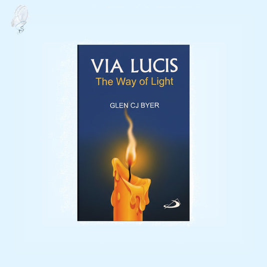 Via Lucis: The Way of Light (Easter Reflections)