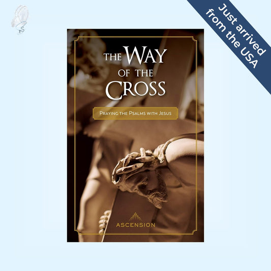 The Way of the Cross: Praying the Psalms with Jesus