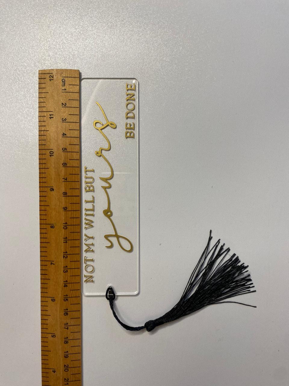 Not my will but Yours Acrylic Bookmark | Christian Acrylic Bookmark | Luke 22:42